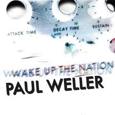 Weller Paul-Wake up the nation 2010